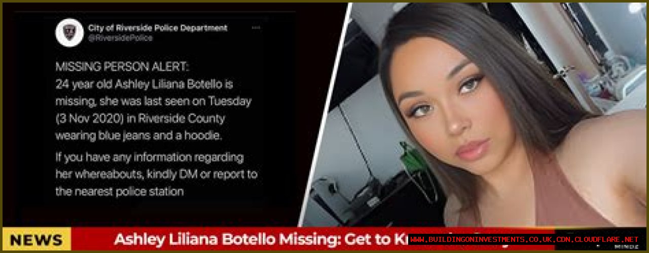 Unraveling The Mystery: The Case Of Ashley Liliana Botello Missing